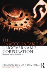 Cover of: The Unaccountable And Ungovernable Corporation Companies Usebydate Closes In