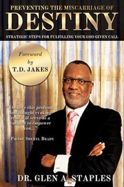 Cover of: Preventing The Miscarriage Of Destiny Strategic Steps For Fulfilling Your Godgiven Call