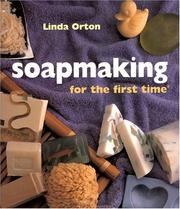 Cover of: Soapmaking for the first time (For The First Time)
