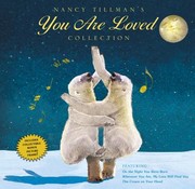 Cover of: Nancy Tillmans You Are Loved Collection On The Night You Were Born Wherever You Are My Love Will Find You And The Crown On Your Head