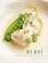 Cover of: Araxi Seasonal Recipes From The Celebrated Whistler Restaurant