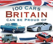 Cover of: 100 Cars Britain Can Be Proud Of