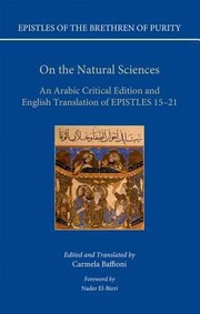 Cover of: Epistles Of The Brethren Of Purity On The Natural Sciences An Arabic Critical Edition And English Translation Of Epistles 1521 by 