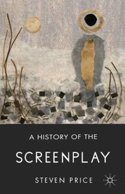 Cover of: A History Of The Screenplay