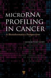 Cover of: Microrna Profiling In Cancer A Bioinformatics Perspective by Yuriy Gusev