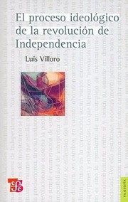 Cover of: El Proceso Ideologico De La Revolucion De Independencia The Ideological Process Of The Independence Revolution