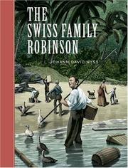 Cover of: The Swiss Family Robinson (Unabridged Classics) by Johann David Wyss