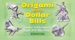 Cover of: Origami with Dollar Bills