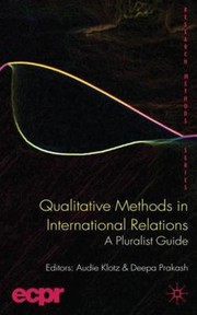 Cover of: Qualitative Methods In International Relations A Pluralist Guide by Audie Klotz