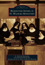 Cover of: Benedictine Sisters Of St Walburg Monastery