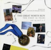 Cover of: The Great North Run The First 25 Years And My Part In It