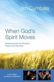 Cover of: When Gods Spirit Moves Curriculum Kit Experiencing The Lifechanging Power Of The Holy Spirit
