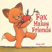 Cover of: Fox Makes Friends by Adam Relf