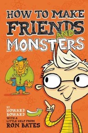 Cover of: How To Make Friends And Monsters by 