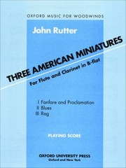 Cover of: Three American Miniatures For Flute And Clarinet In Bflat