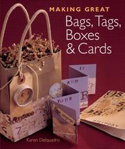 Cover of: Making Great Bags, Tags, Boxes & Cards by Karen Delquadro, Karen Delquadro