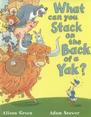 Cover of: What Can You Stack On The Back Of A Yak