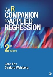 An R Companion To Applied Regression by John Fox Jr.