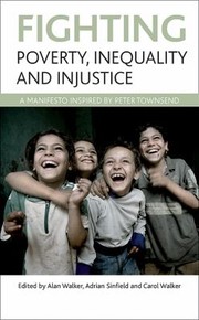 Cover of: Fighting Poverty Inequality And Injustice A Manifesto Inspired By Peter Townsend by 