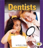 Cover of: Dentists
            
                Pull Ahead BooksCommunity Helpers