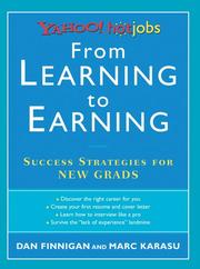 Cover of: From Learning to Earning: Yahoo! HotJobs Success Strategies for New Grads (HotJobs Career Advisors)