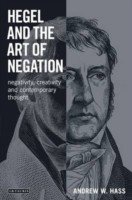 Cover of: Hegel And The Art Of Negation Negativity Creativity And Contemporary Thought