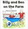 Cover of: Billy And Ben On The Farm