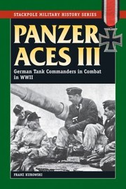 Cover of: Panzer Aces Iii German Tank Commanders In Combat In World War Ii by 