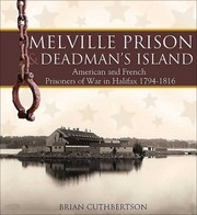 Cover of: Melville Prison And Deadmans Island American And French Prisoners Of War In Halifax 17841816 by 