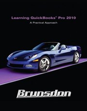 Cover of: Learning Quickbooks Pro 2010 A Practical Approach