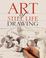 Cover of: Art of Still Life Drawing (Art of Drawing)