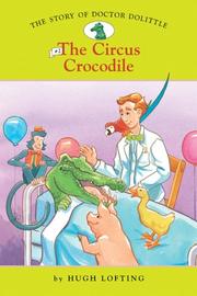 Cover of: The Story of Doctor Dolittle #2: The Circus Crocodile (Easy Reader Classics)