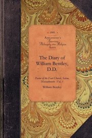 Cover of: The Diary of William Bentley DD
            
                American Philosophy and Religion