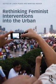 Cover of: Rethinking Feminist Interventions Into The Urban