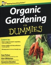 Cover of: Organic Gardening For Dummies by Ann Whitman, National Gardening Association, Sue Fisher