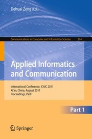 Cover of: Applied Informatics And Communication International Conference Icaic 2011 Xian China August 2021 2011 Proceedings