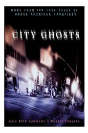 Cover of: City Ghosts: True Tales of Hauntings in America's Cities