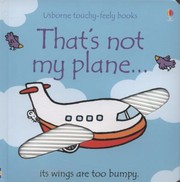 Cover of: Thats Not My Plane Its Wings Are Too Bumpy