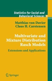 Cover of: Multivariate And Mixture Distribution Rasch Models Extensions And Applications