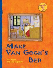 Make Van Gogh's bed by Julie Appel, Amy Guglielmo
