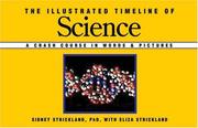 Cover of: The Illustrated Timeline of Science by Sidney Strickland, Eliza Strickland
