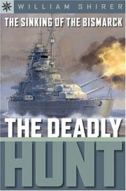 Cover of: Sterling Point Books: The Sinking of the Bismarck: The Deadly Hunt (Sterling Point Books)