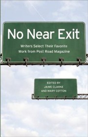Cover of: No Near Exit Writers Select Their Favorite Work From Post Road Magazine