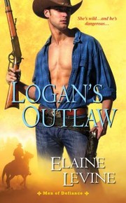 Logans Outlaw by Elaine Levine