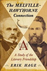 Cover of: The Melvillehawthorne Connection A Study Of The Literary Friendship