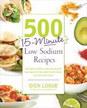 Cover of: 500 15minute Low Sodium Recipes Fast And Flavorful Lowsalt Recipes That Save You Time Keep You On Track And Taste Delicious