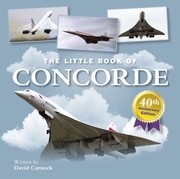 Cover of: The Little Book Of Concorde by David Curnock