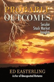 Cover of: Probable Outcomes Secular Stock Market Insights by Ed Easterling