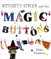 Cover of: Witchety Sticks And The Magic Buttons by 