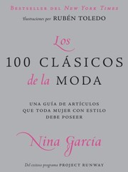 Cover of: Los 100 Clsicos De La Moda Una Gua De Artculos Que Toda Mujer Con Estilo Debe Poseer
